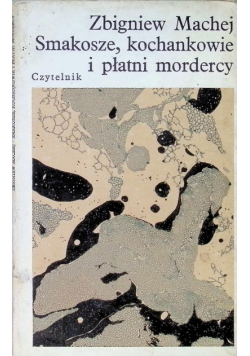 Smakosze , kochankowie i płatni mordercy