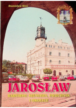 Jarosław Radymno, Sieniawa, Pruchnik i okolice