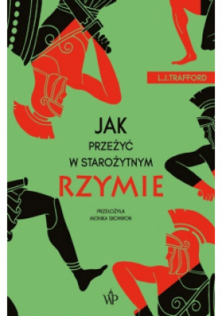 Jak przeżyć w starożytnym Rzymie