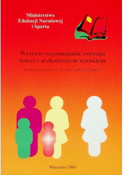 Wczesne wspomaganie rozwoju dzieci z uszkodzonym wzrokiem