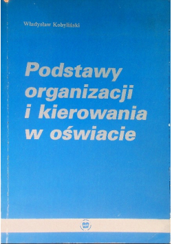 Podstawy organizacji i kierowania w oświacie