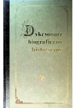Dykcyonarz Biograficzno - Historyczny