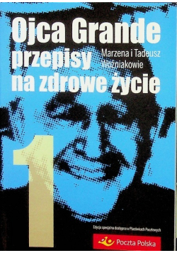 Ojca Grande przepisy na zdrowe życie Tom I