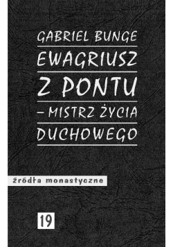 Ewagriusz z Pontu mistrz życia duchowego