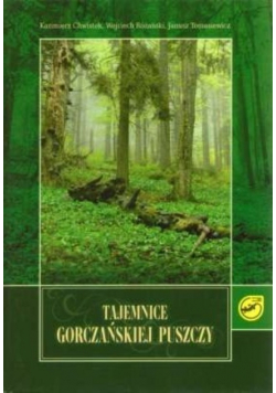 Tajemnice Gorczańskiej Puszczy