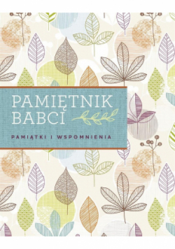 Pamiętnik babci Pamiątki i wspomnienia