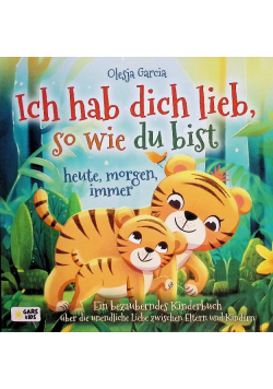 Ich hab dich lieb, so wie du bist