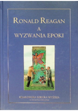 Ronald Reagan a wyzwania epoki