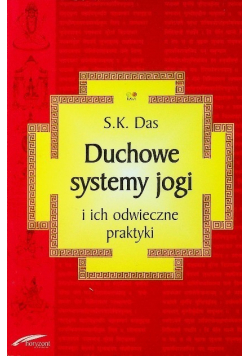 Duchowe systemy jogi i ich odwieczne praktyki