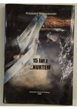15 lat z ...Nurtem
