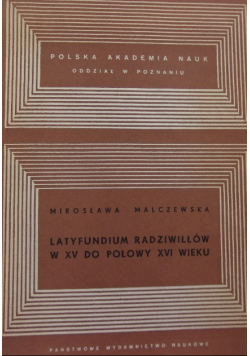 Latyfundium Radziwiłłów w XV do połowy XVI wieku