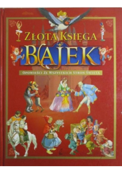 Złota księga bajek opowieści ze wszystkich stron świata