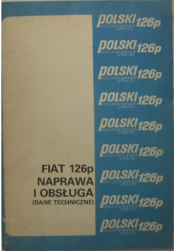 Dane techniczne do obsługi i naprawy fiat 126p