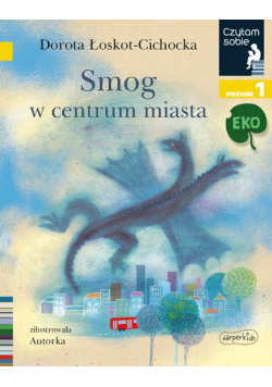 Czytam sobie Poziom 1  Smog w centrum miasta