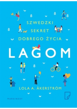 Lagom Szwedzki sekret dobrego życia