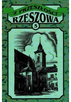 Z przeszłości Rzeszowa Tom 5