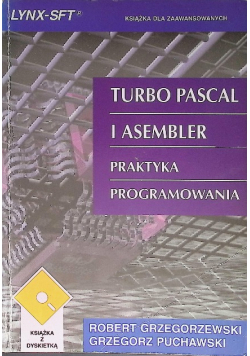 Turbo Pascal i Asembler Praktyka programowania