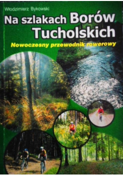 Na szlakach Borów Tucholskich