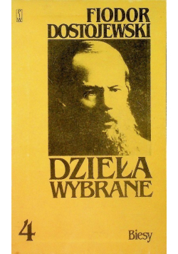 Dostojewski Dzieła wybrane Tom 4 Biesy