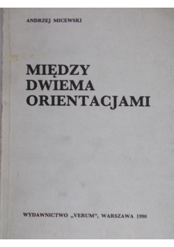 Między dwiema orientacjami