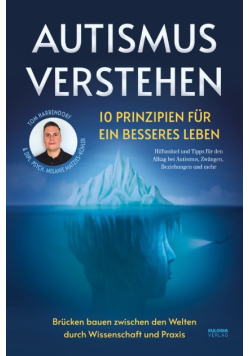 Autismus verstehen - 10 Prinzipien fur ein besseres