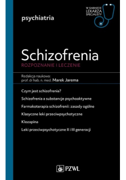 Schizofrenia. Diagnoza i terapia. W gabinecie lekarza specjalisty. Psychiat