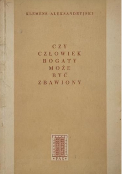 Czy człowiek bogaty może być zbawiony