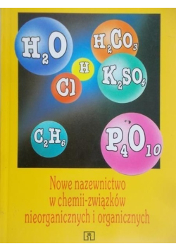 Nowe nazewnictwo w chemii związków nieorganicznych i organicznych