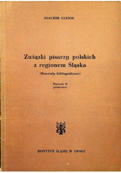 Związki pisarzy polskich z regionem Śląska