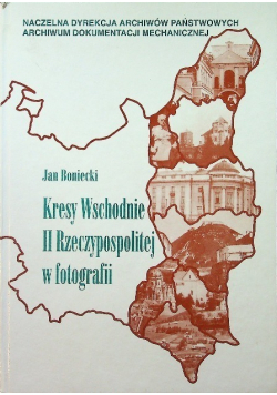 Kresy Wschodnie II Rzeczypospolitej w fotografii