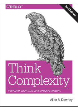 Think Complexity: Complexity Science and Computational Modeling