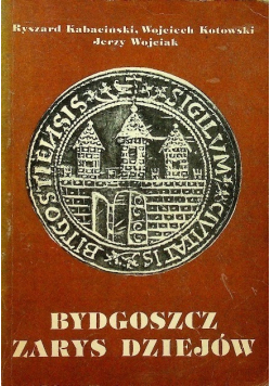 Bydgoszcz zarys dziejów