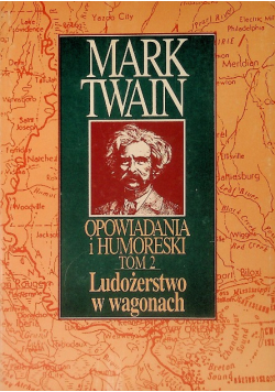 Opowiadania i humoreski Tom 2 Ludożerstwo w wagonach