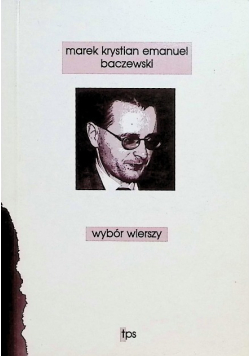 Baczewski Wybór wierszy