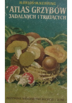 Atlas Grzybów Jadalnych i Trujących