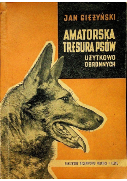 Amatorska tresura psów użytkowo - obronnych