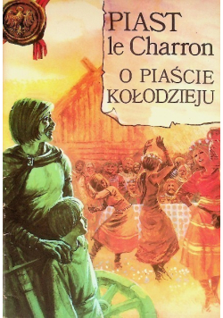 O Piaście Kołodzieju