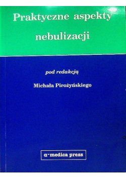 Praktyczne aspekty nebulizacji