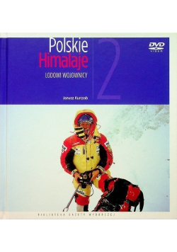 Polskie Himalaje Część 2 Lodowi wojownicy