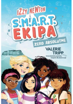 Izzy Newton i S.M.A.R.T. Ekipa. Zero absolutne