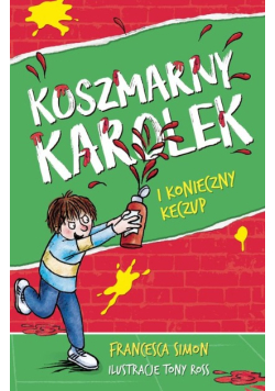 Koszmarny Karolek i konieczny keczup