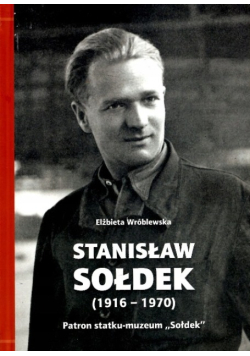 Stanisław Sołdek 1916 - 1970 Wróblewska