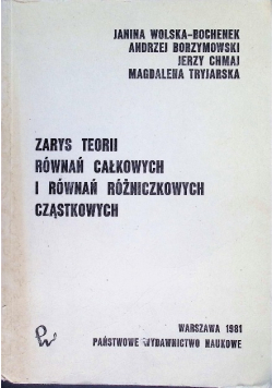 Zarys teorii równań całkowych i równań różniczkowych cząstkowych