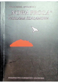 Nowa proza Warłama Szałamowa