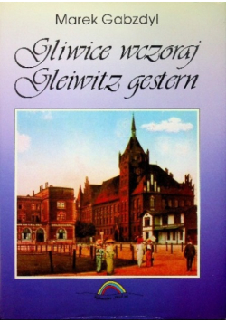 Gliwice wczoraj