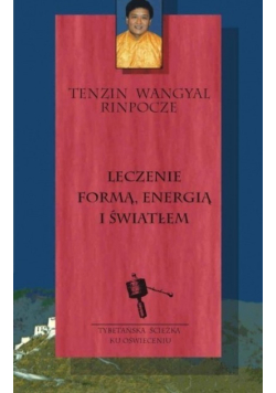 Leczenie formą, energią i światłem