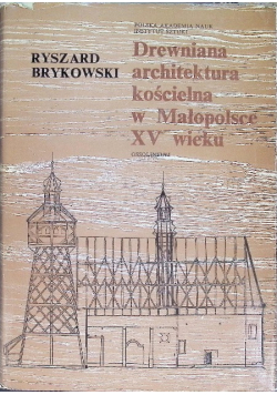 Drewniana architektura kościelna w Małopolsce XV wieku