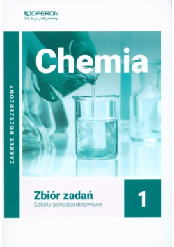 Chemia 1 Zbiór zadań Szkoły ponadpodstawowej Zakres rozszerzony