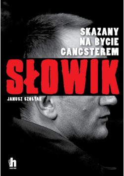 Słowik Skazany na bycie gangsterem