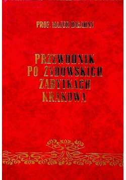 Przewodnik po żydowskich zabytkach Krakowa